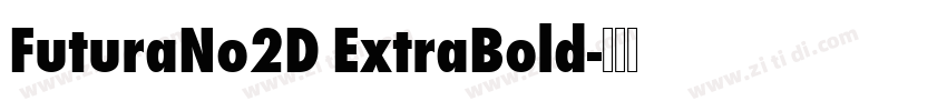 FuturaNo2D ExtraBold字体转换